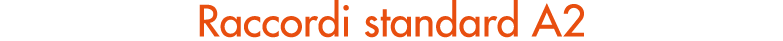 Raccordi standard A2