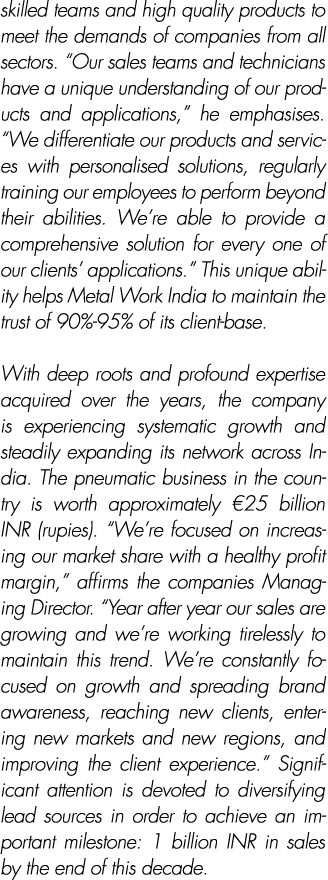 skilled teams and high quality products to meet the demands of companies from all sectors   Our sales teams and techn   