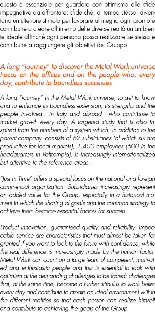 questo  essenziale per guardare con ottimismo alle sfide impegnative da affrontare: sfide che, al tempo stesso, dive...